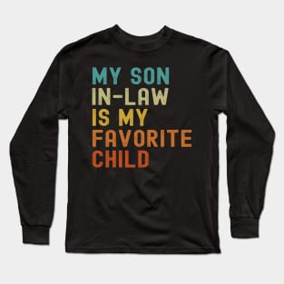 My Son In Law Is My Favorite Child Long Sleeve T-Shirt